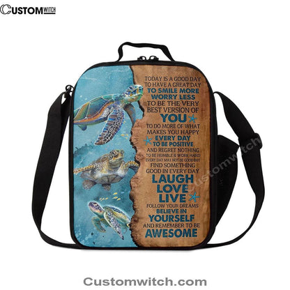 Turtle Today Is A Good Day To Have A Great Day Lunch Bag For Men And Women, Spiritual Christian Lunch Box For School, Work