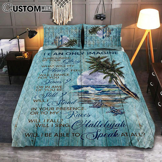 Turtles I Can Only Imagine Quilt Bedding Set Art - Christian Art - Bible Verse Bedroom - Religious Home Decor