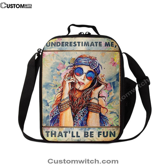 Underestimate Me That'll Be Fun Lunch Bag For Men And Women - Boho-Chic Hippie Lunch Bag, Spiritual Christian Lunch Box For School, Work