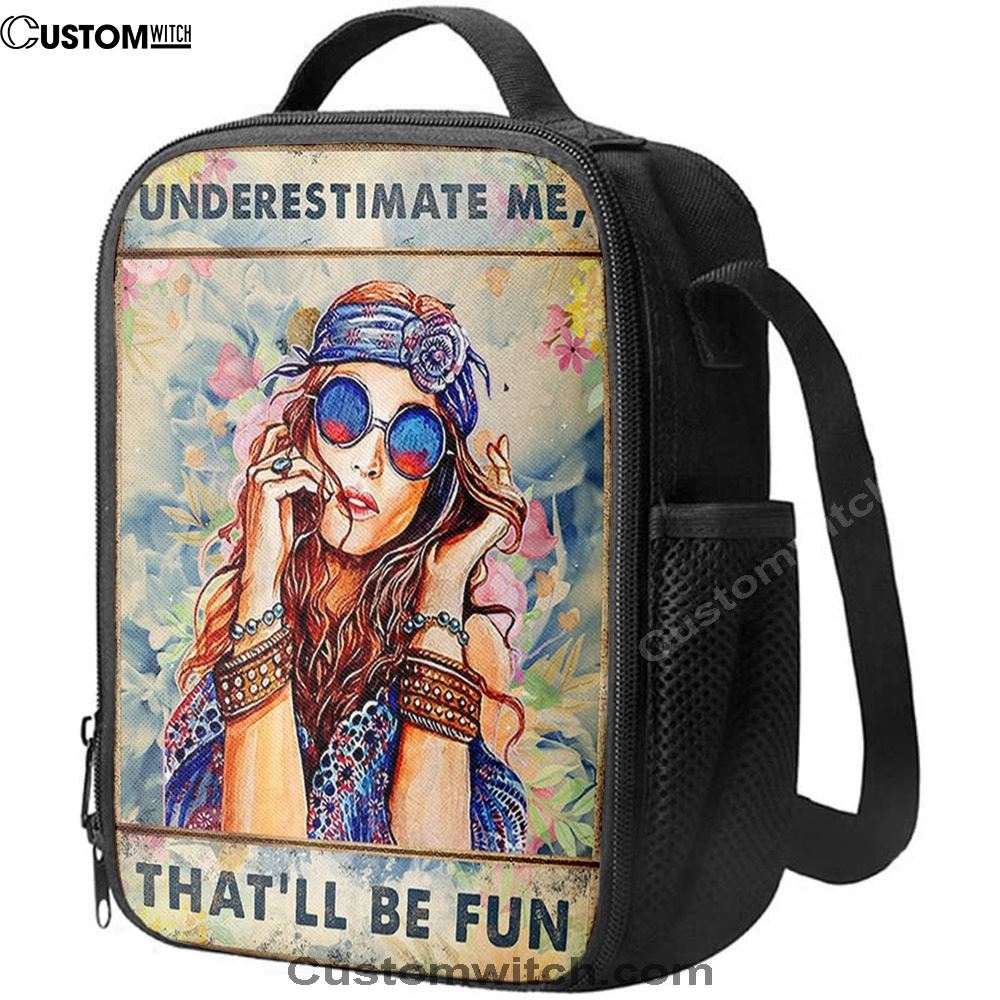 Underestimate Me That'll Be Fun Lunch Bag For Men And Women - Boho-Chic Hippie Lunch Bag, Spiritual Christian Lunch Box For School, Work