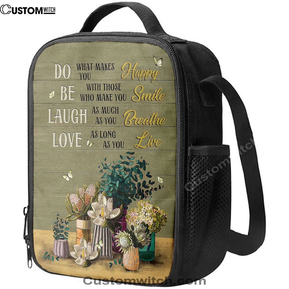Unique Flower Green Butterfly Do What Makes You Happy Lunch Bag For Men And Women, Spiritual Christian Lunch Box For School, Work