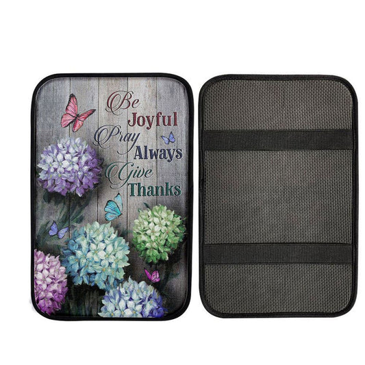 Unique Hydrangea Butterfly Be Joyful Pray Always Give Thanks Car Center Console Cover, Religious Car Interior Accessories