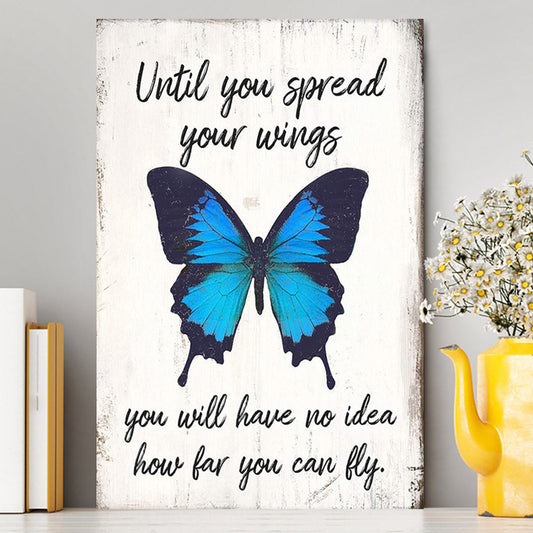 Until You Spead Your Wings Canvas -Inspirational Butterfly Wall Art - Encouragement Gift For Women, Girls, Teens