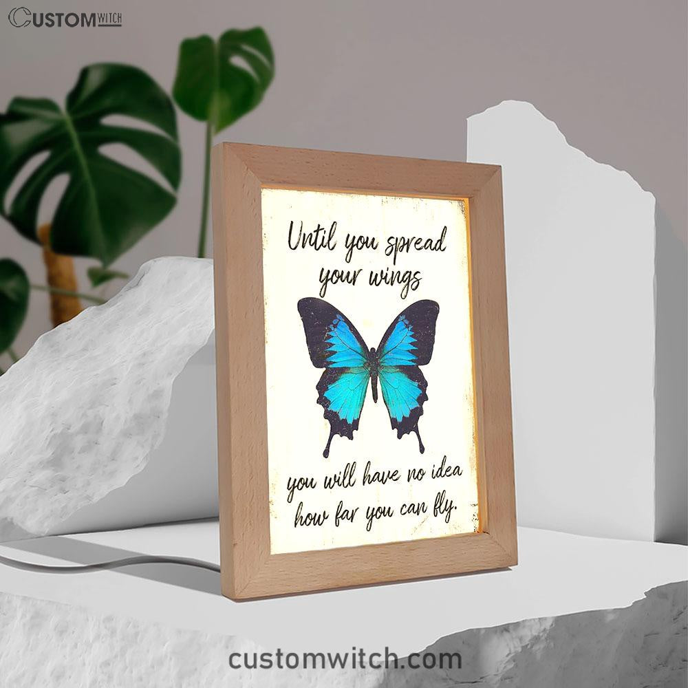 Until You Spead Your Wings Frame Lamp -Inspirational Butterfly Art - Encouragement Gift For Women, Girls, Teens
