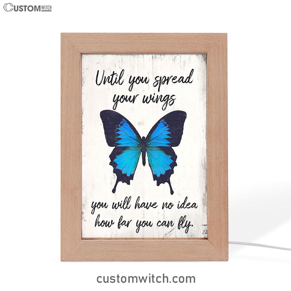 Until You Spead Your Wings Frame Lamp -Inspirational Butterfly Art - Encouragement Gift For Women, Girls, Teens