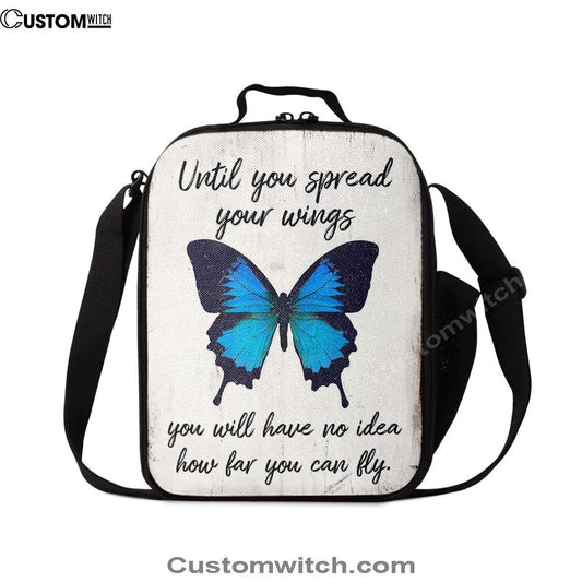 Until You Spead Your Wings Lunch Bag For Men And Women -Inspirational Butterfly Lunch Bag - Encouragement Gift For Women, Girls, Teens
