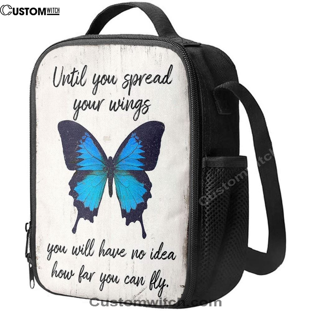 Until You Spead Your Wings Lunch Bag For Men And Women -Inspirational Butterfly Lunch Bag - Encouragement Gift For Women, Girls, Teens