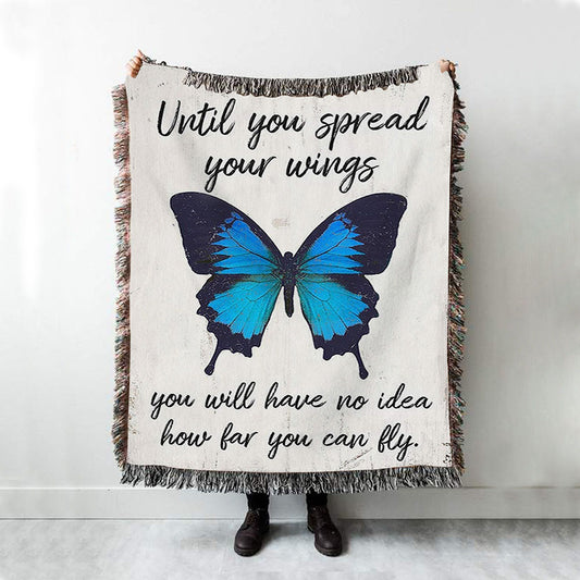 Until You Spead Your Wings Woven Blanket -Inspirational Butterfly Throw Blanket - Encouragement Gift For Women, Girls, Teens