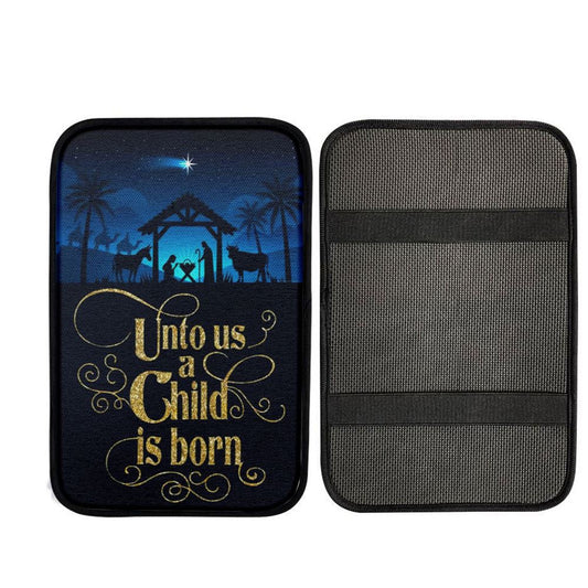 Unto Us A Child Is Born Nativity Of Jesus Christian Christmas Car Center Console Cover, Cross Car Interior Accessories