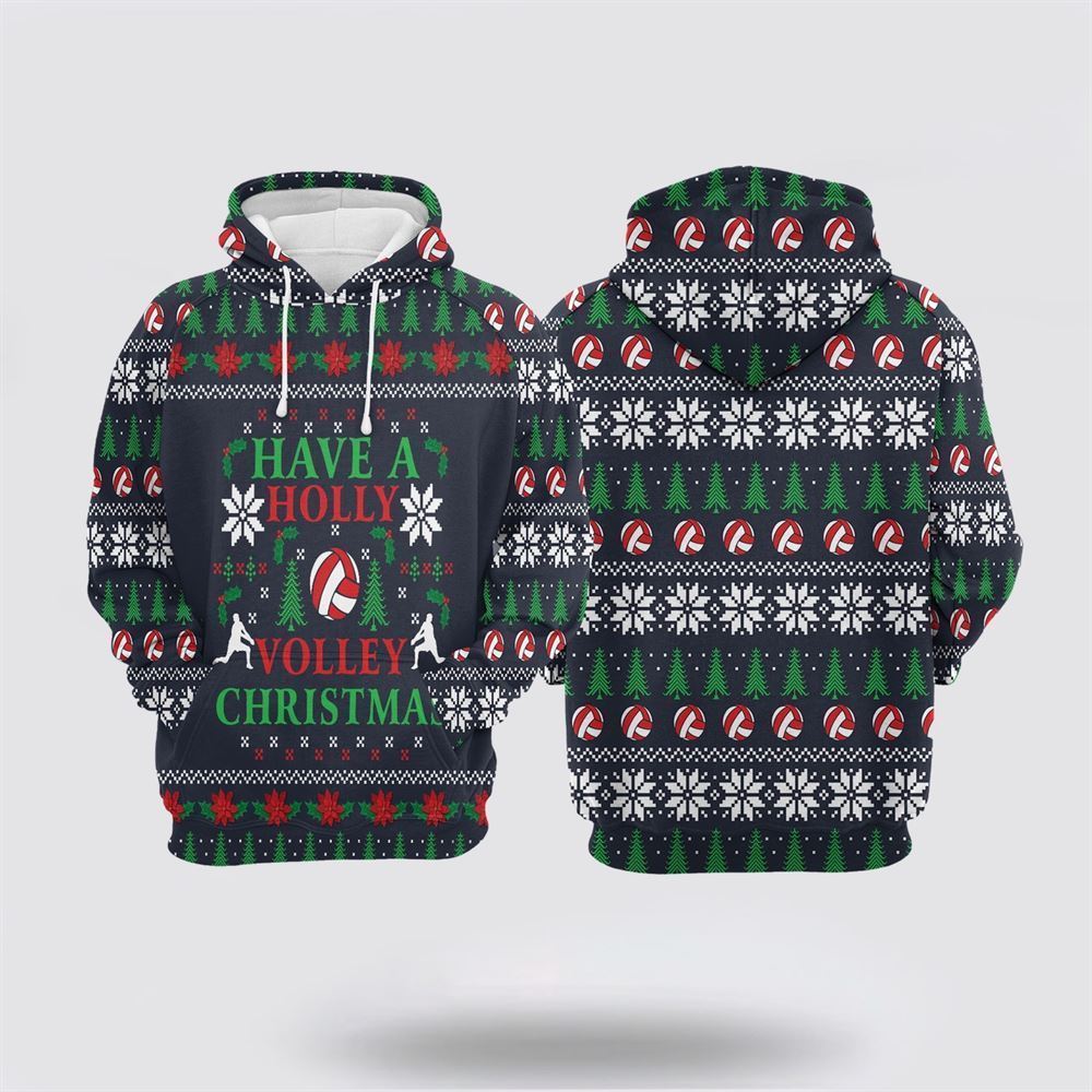 Volleyball Have A Holly Volley Christmas All Over Print 3D Hoodie For Men & Women, Christmas Hoodie Cute, Christmas Gift, Christmas Fashion