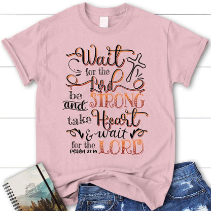 Wait For The Lord Psalm 2714 Niv Bible Verse Christian T Shirt, Blessed T Shirt, Bible T shirt, T shirt Women