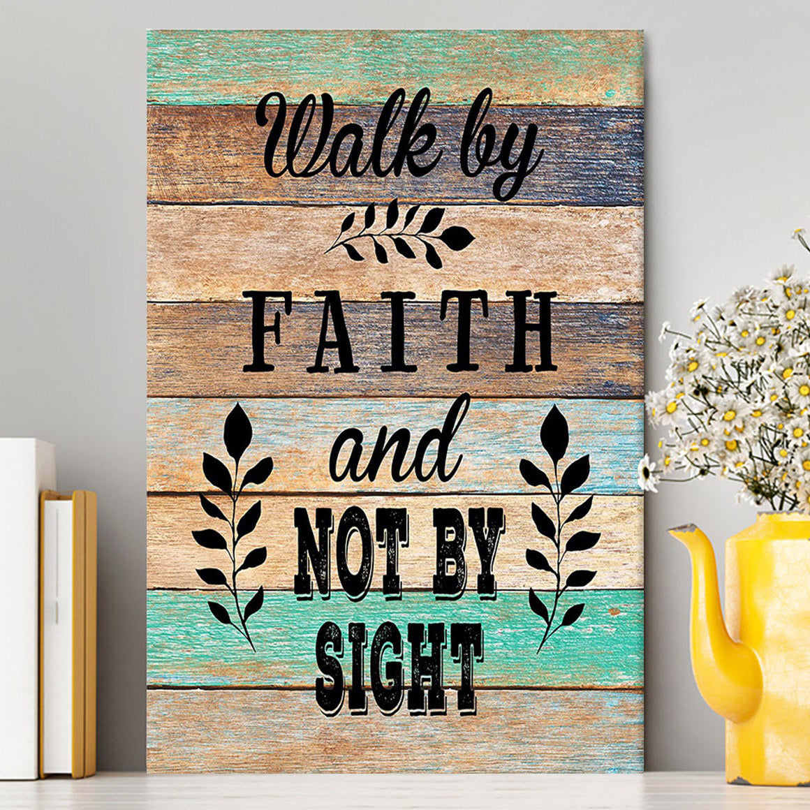 Walk By Faith Not By Sight Canvas Wall Art - Christian Canvas Wall Art Decor