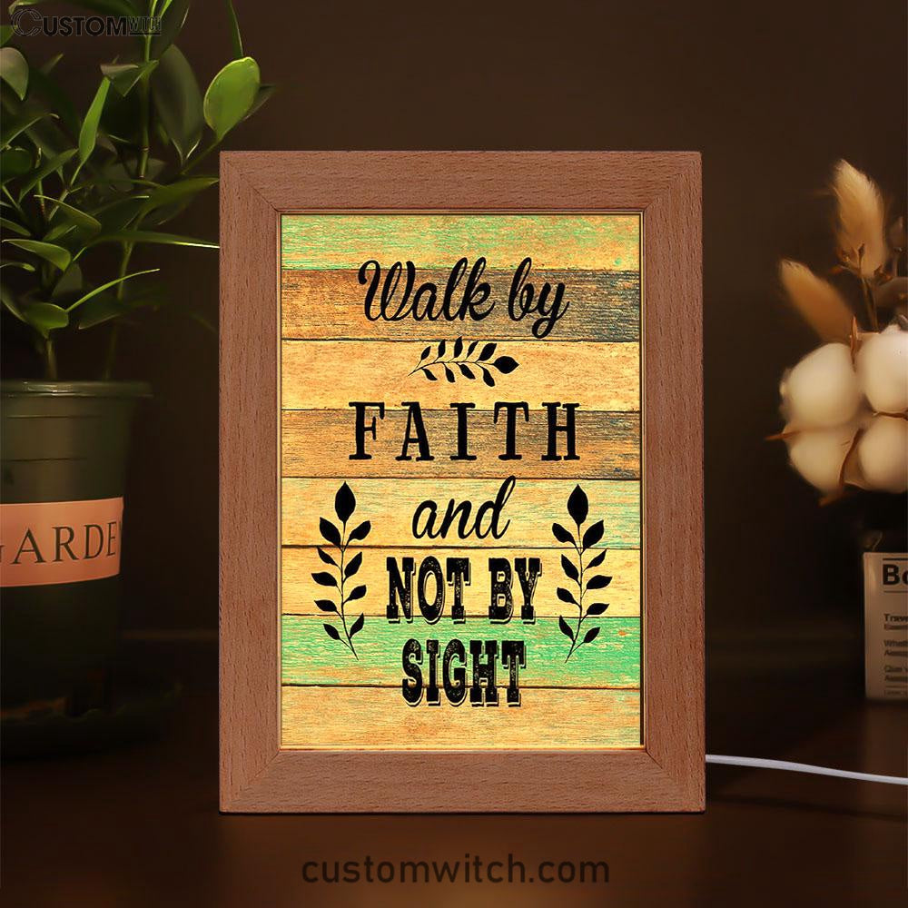 Walk By Faith Not By Sight Frame Lamp Art - Christian Night Light Decor