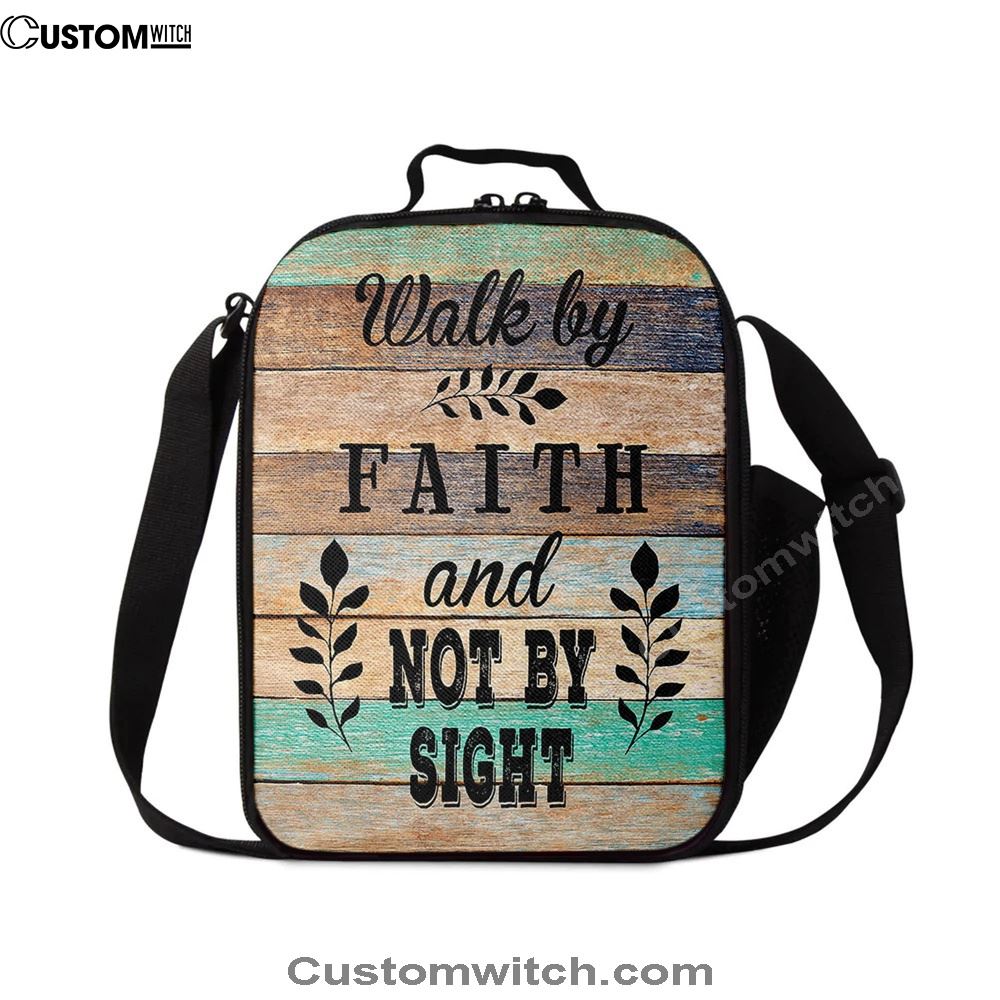 Walk By Faith Not By Sight Lunch Bag For Men And Women, Spiritual Christian Lunch Box For School, Work