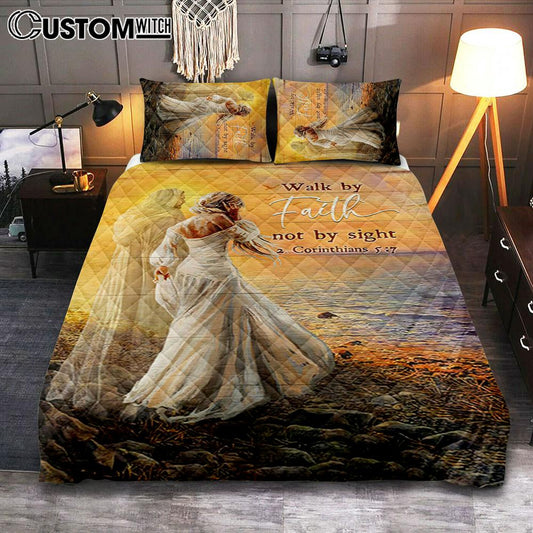 Walk By Faith Not By Sight Quilt Bedding Set - Beautiful Girl Walking With Jesus Quilt Bedding Set Print - Inspirational Quilt Bedding Set Art Home Decor