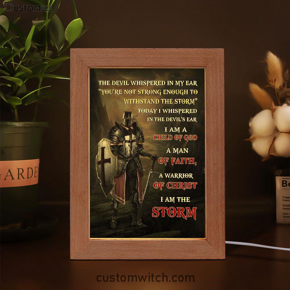 Warrior Of God I Am The Storm Frame Lamp Art - Christian Art - Bible Verse Art - Religious Home Decor