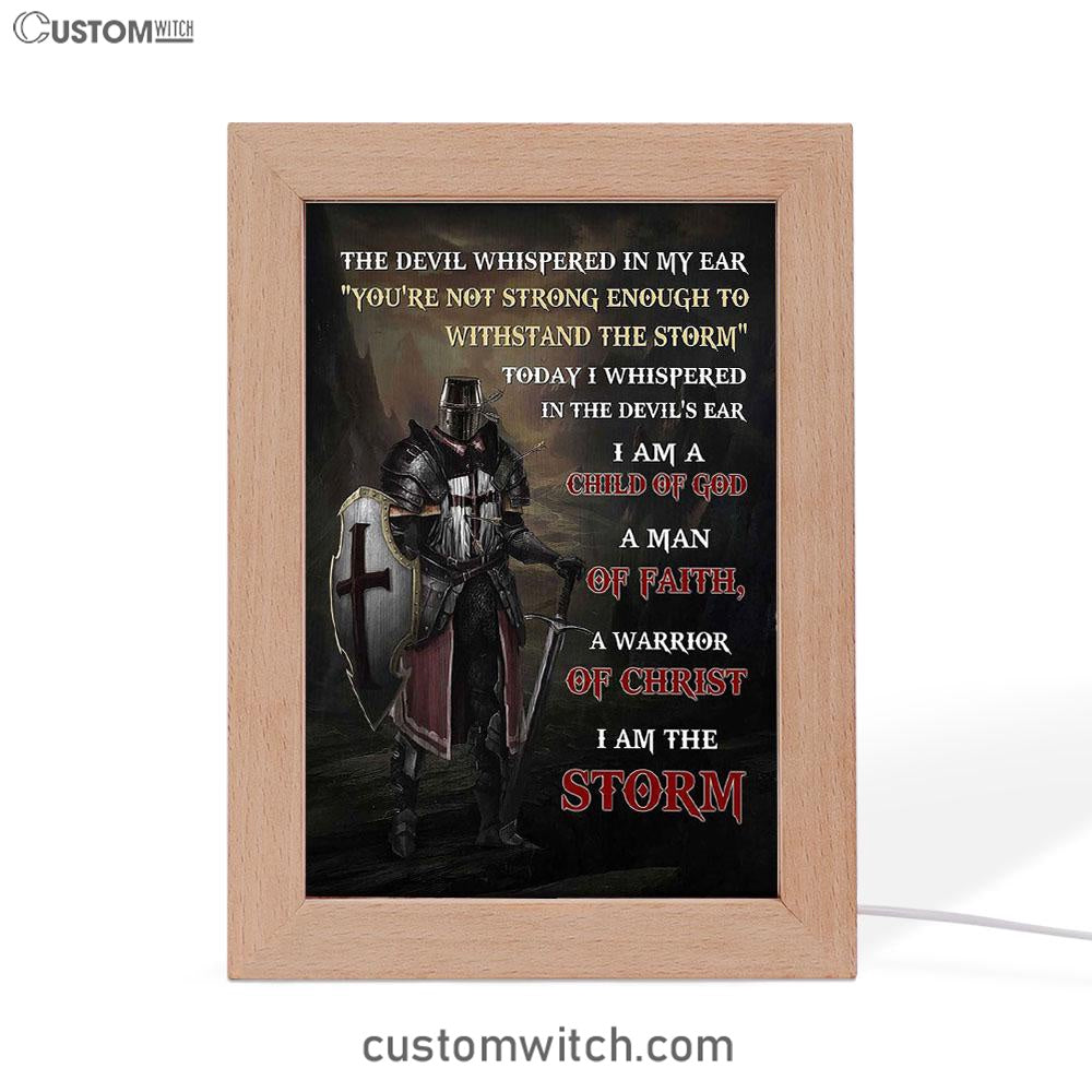 Warrior Of God I Am The Storm Frame Lamp Art - Christian Art - Bible Verse Art - Religious Home Decor