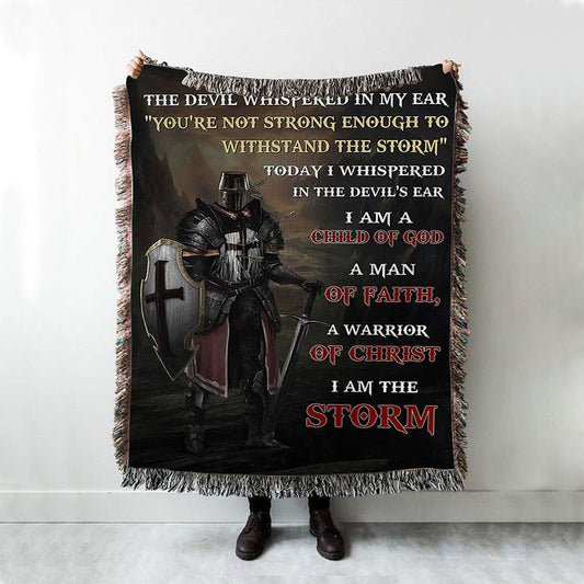 Warrior Of God I Am The Storm Woven Blanket Art - Christian Art - Bible Verse Throw Blanket - Religious Home Decor
