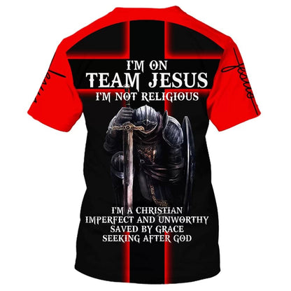 Warrior Of God I'M On Team Jesus I'M Not Religious All Over Print 3D T Shirt For Men And Women, Christian T-Shirt, Faith Shirt
