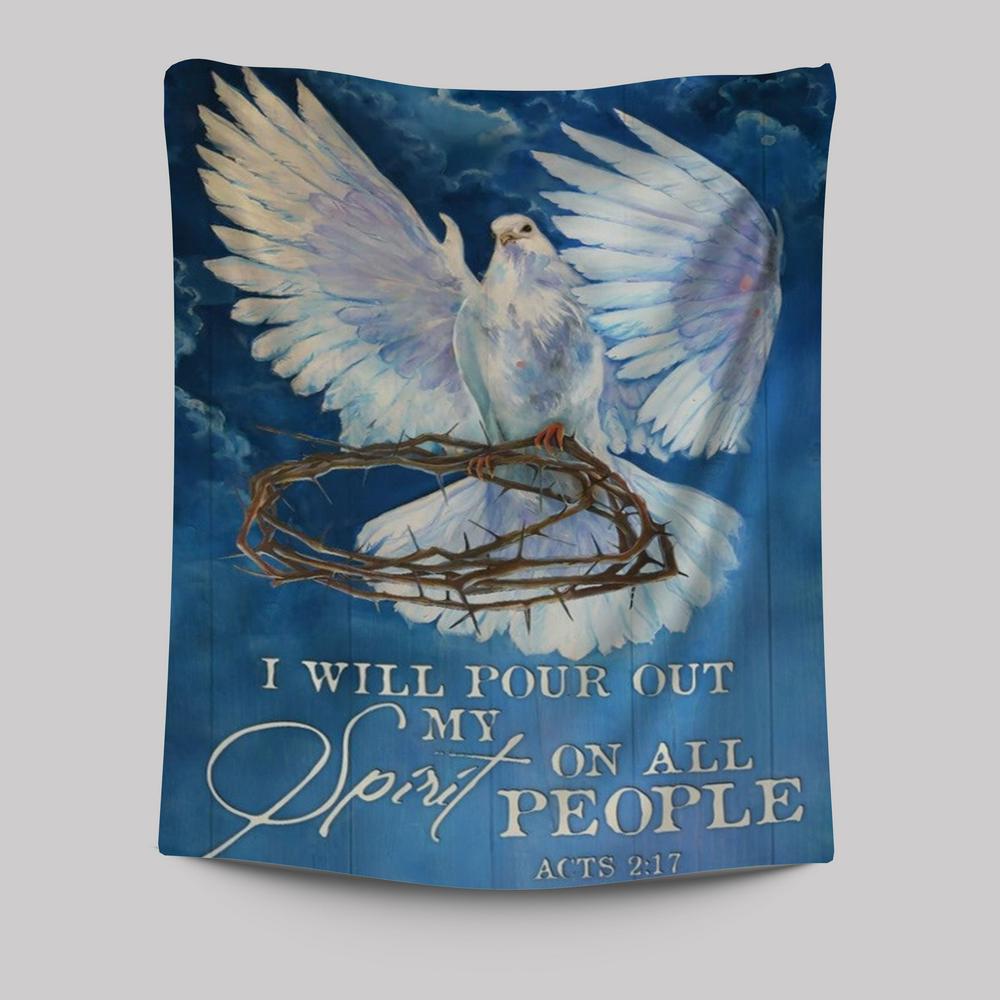 Watercolor Dove, Crown Of Thorn, I Will Pour Out My Spirit On All People Tapestry