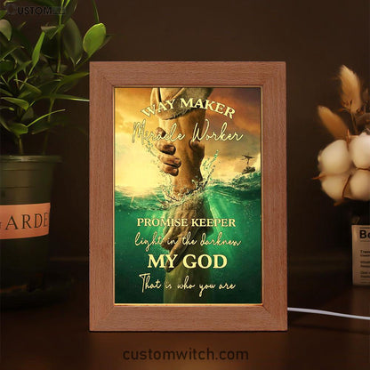 Way Maker Miracle Worker Promise Keeper Hand Of God Frame Lamp Art - Inspirational Frame Lamp Art - Christian Decor