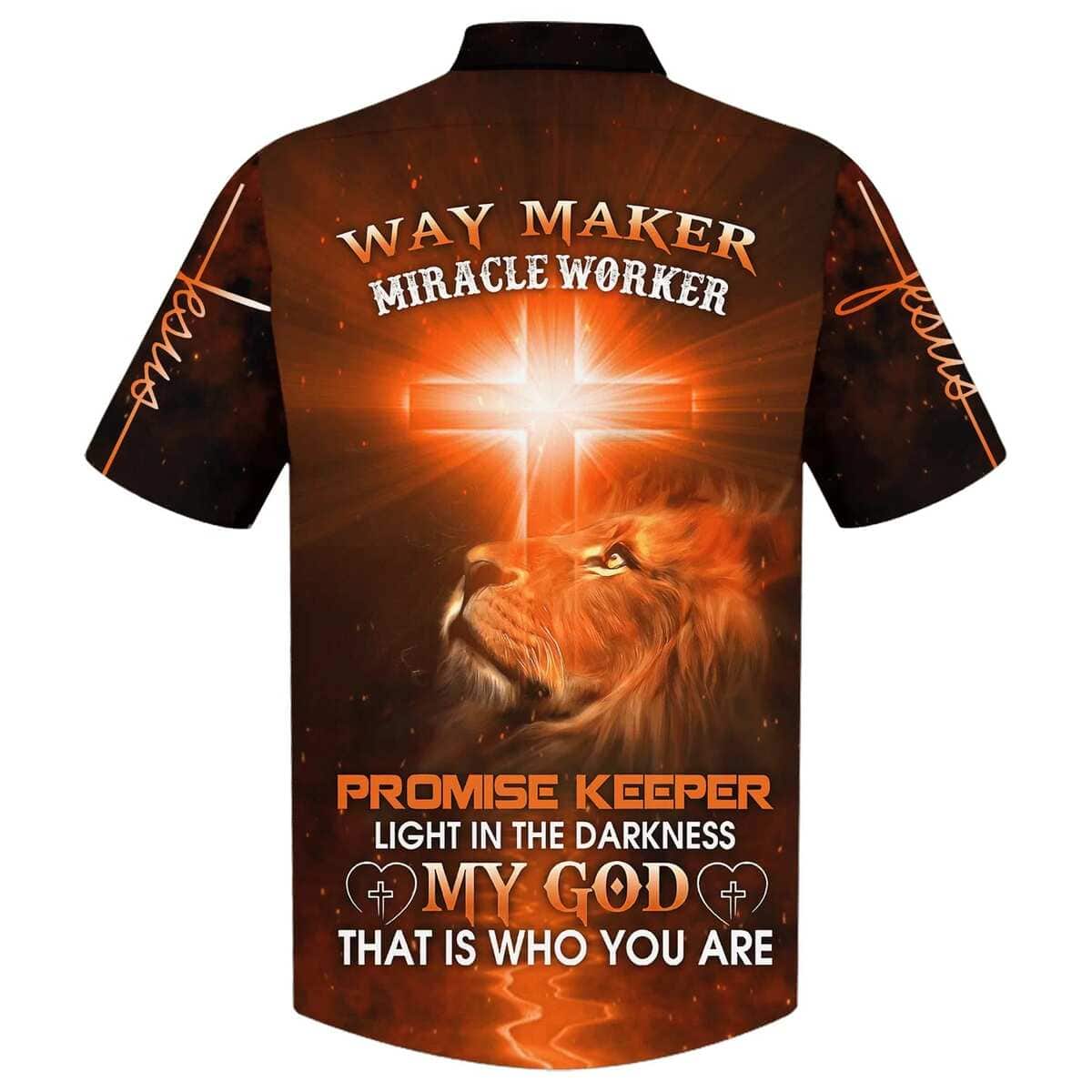 Way Maker Miracle Worker Promise Keeper Light In The Darkness My God That Is Who You Are Hawaiian Shirt, Christian Hawaiian Shirt, Religious Gift