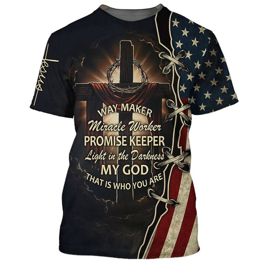 Way Maker Promise Keeper That Is Who You Are All Over Print 3D T Shirt For Men And Women, Christian T-Shirt, Faith Shirt