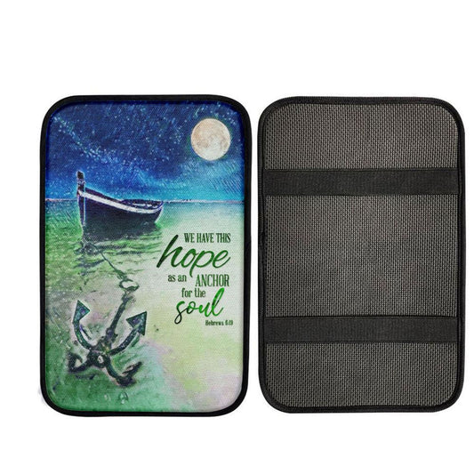 We Have This Hope As An Anchor For The Soul Christian Car Center Console Cover, Jesus Art, Car Interior Accessories