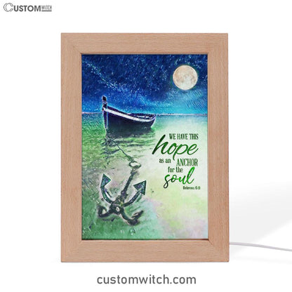 We Have This Hope As An Anchor For The Soul Christian Night Light - Bible Verse Decor - Scripture Art