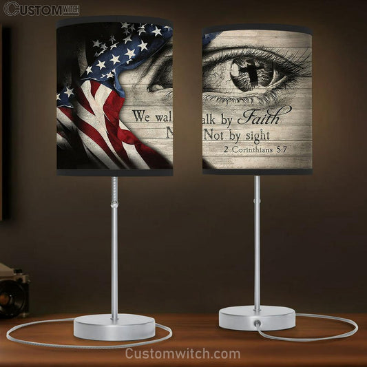 We Walk By Faith Not By Sight Eye Cross Us Flag Table Lamb Gift - Bible Verse Table Lamb - Religious Bedroom Decor