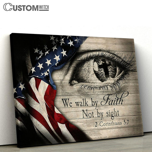 We Walk By Faith Not By Sight Eye Cross Us Flag Canvas Wall Art - Bible Verse Canvas - Religious Prints