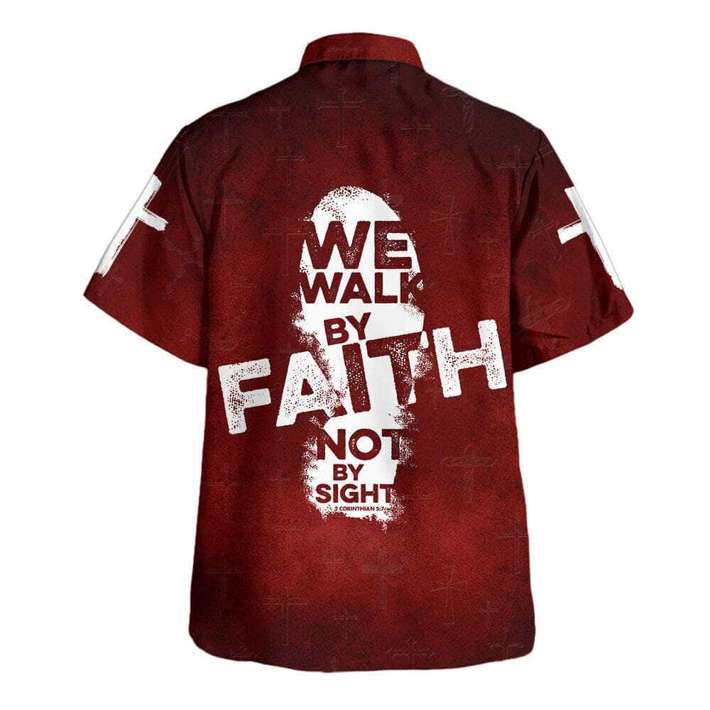 We Walk By Faith Not By Sight Hawaiian Shirt For Men, Christian Hawaiian Shirt, Gift For Christian