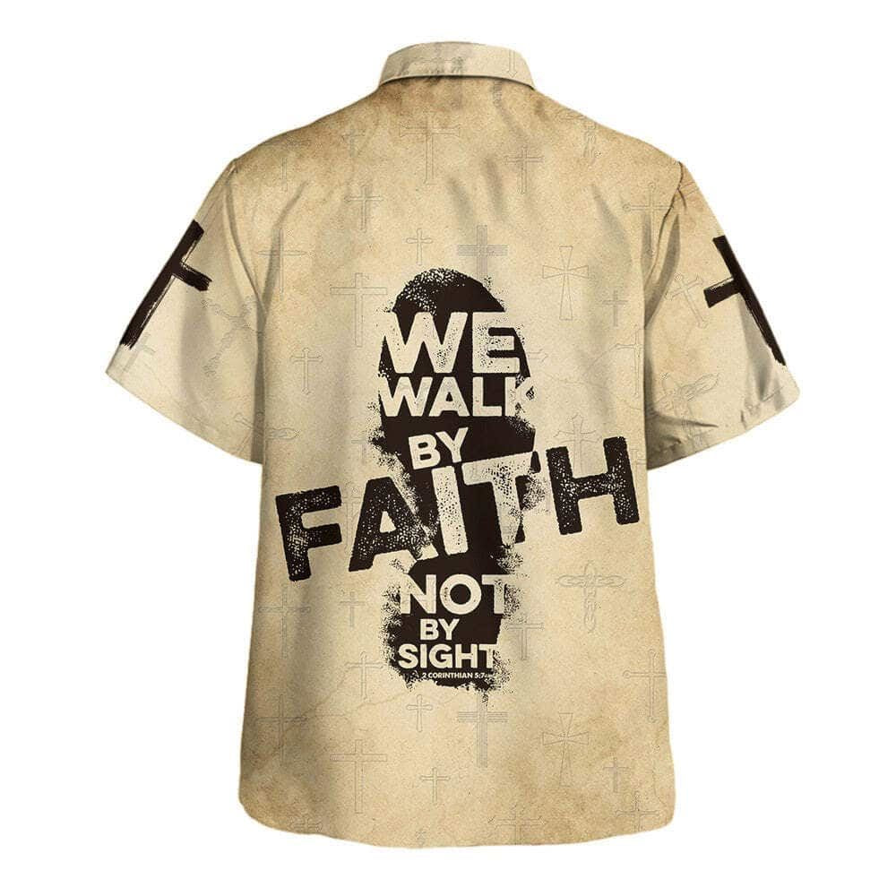 We Walk By Faith Not By Sight Jesus Hawaiian Shirt For Men, Christian Hawaiian Shirt, Gift For Christian