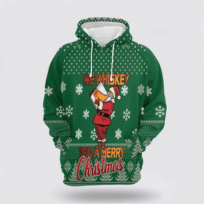 We Whiskey You A Merry Christmas All Over Print 3D Hoodie For Men & Women, Christmas Hoodie Cute, Christmas Gift, Christmas Fashion