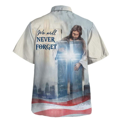 We Will Never Forget Jesus Cross Hawaiian Shirt For Men, Christian Hawaiian Shirt, Gift For Christian