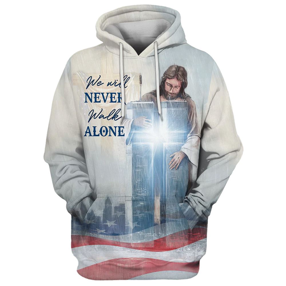 We Will Never Walk Alone Hoodie Christian Jesus Cross Hoodies Jesus Hoodie Men & Women, God 3D Printed Hoodie, Christian Apparel Hoodies