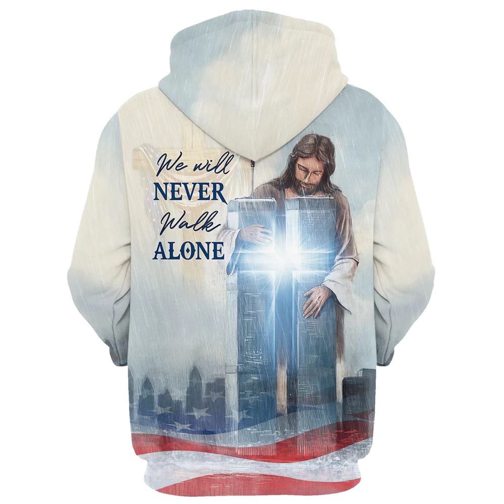 We Will Never Walk Alone Hoodie Christian Jesus Cross Hoodies Jesus Hoodie Men & Women, God 3D Printed Hoodie, Christian Apparel Hoodies
