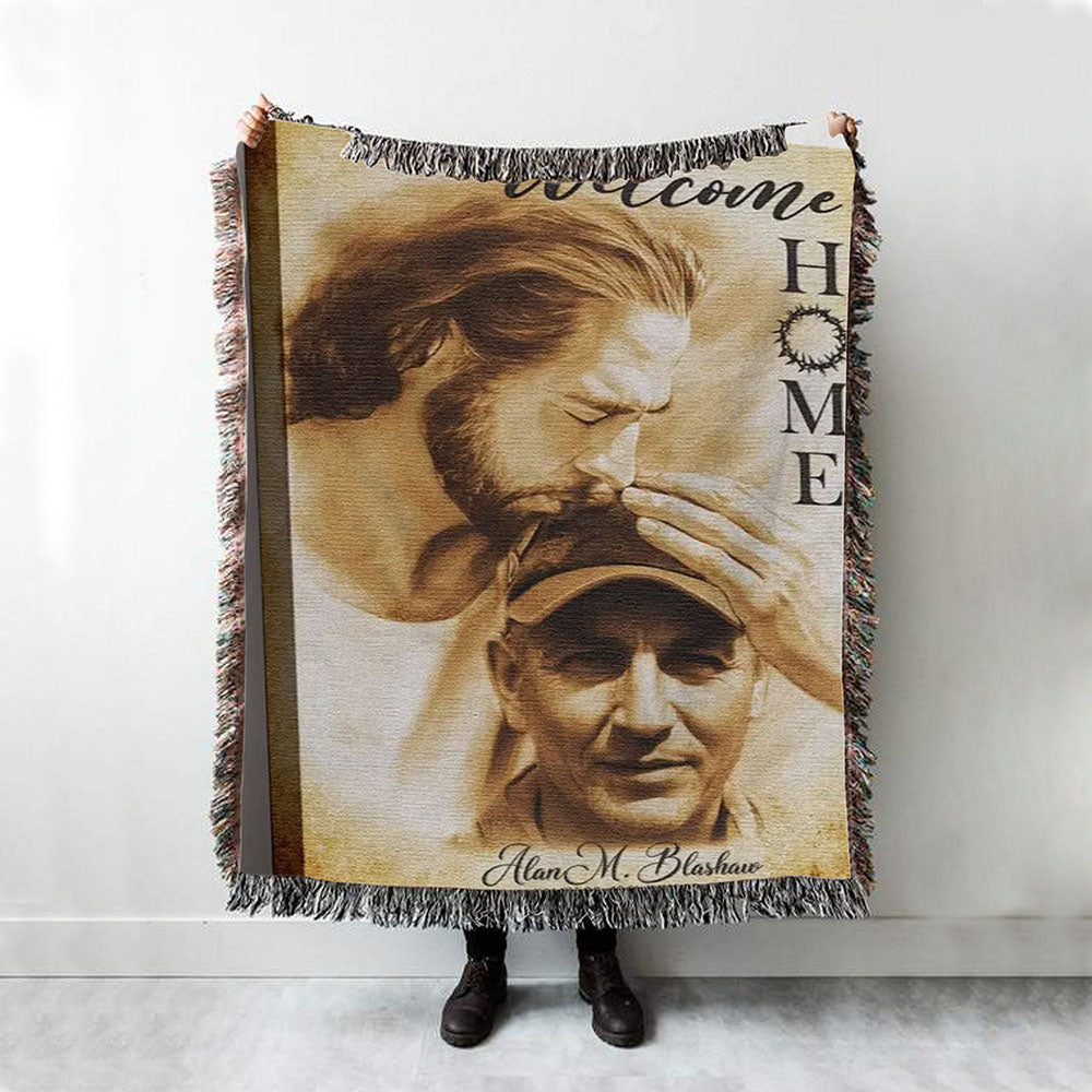 Welcome Home Jesus Custom Woven Blanket Prints - Safe In The Arms Of Jesus Woven Blanket - Memorial Throw Blanket