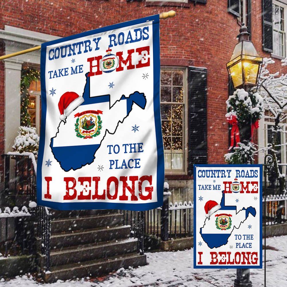 West Virginia Christmas Flag Country Roads Take Me Home To The Place I Belong Flag, Christmas Garden Flag, Christmas Outdoor Decor Ideas