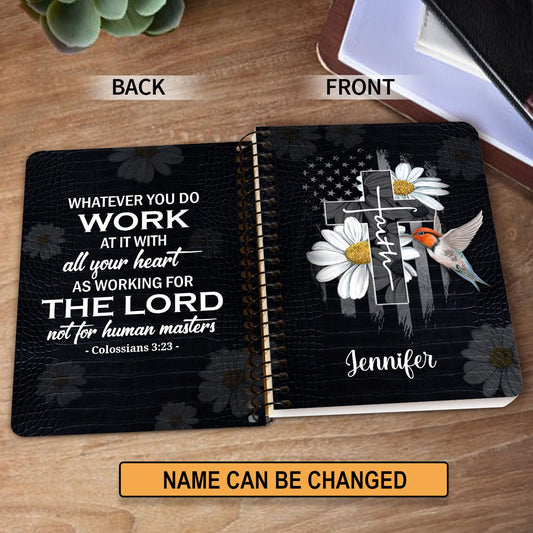 Whatever You Do Work At It With All Your Heart Personalized Spiral Journal, Christian Art Gifts Journal