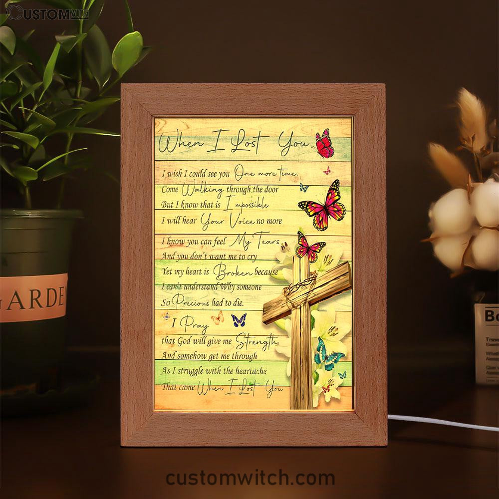 When I Lost You I Wish Frame Lamp Art - Christian Frame Lamp - Religious Gifts Night Light