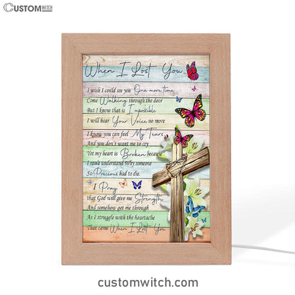 When I Lost You I Wish Frame Lamp Art - Christian Frame Lamp - Religious Gifts Night Light