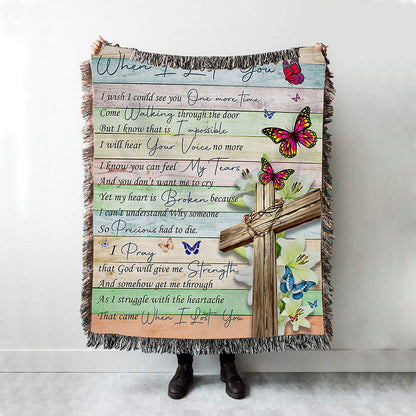 When I Lost You I Wish Woven Throw Blanket - Christian Wall Woven Blanket - Religious Woven Blanket Prints
