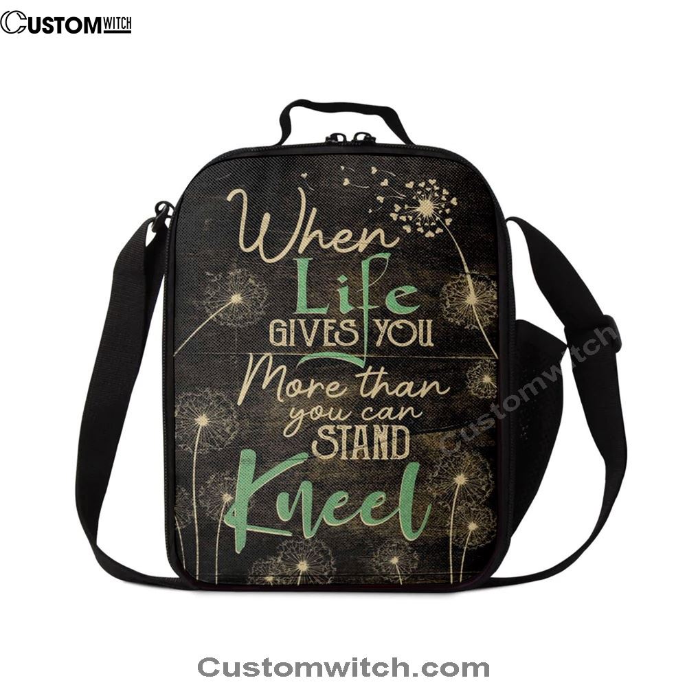 When Life Gives You More Than You Can Stand Kneel Lunch Bag For Men And Women, Spiritual Christian Lunch Box For School, Work