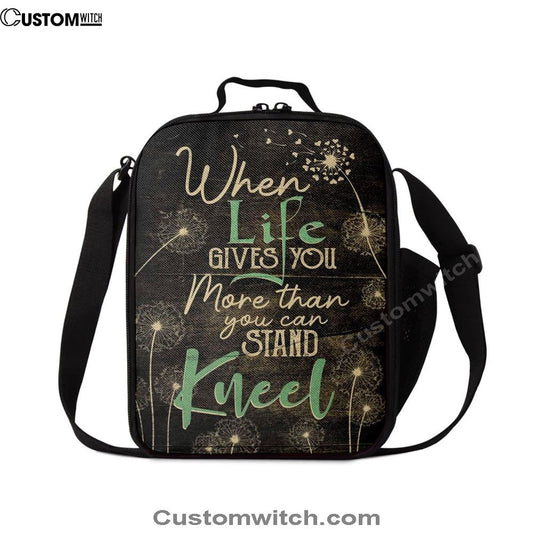 When Life Gives You More Than You Can Stand Kneel Lunch Bag For Men And Women, Spiritual Christian Lunch Box For School, Work