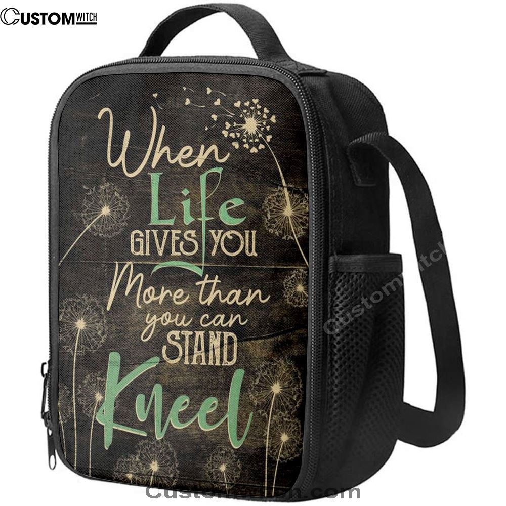 When Life Gives You More Than You Can Stand Kneel Lunch Bag For Men And Women, Spiritual Christian Lunch Box For School, Work