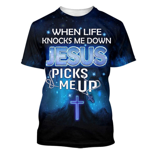 When Life Knocks Me Down Jesus Pick Me Up All Over Print 3D T Shirt For Men And Women, Christian T-Shirt, Faith Shirt