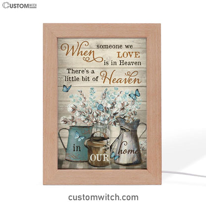 When Someone We Love Is In Heaven Flower Blue Butterfly Frame Lamp Prints - Christian Decor - Bible Verse Wooden Lamp