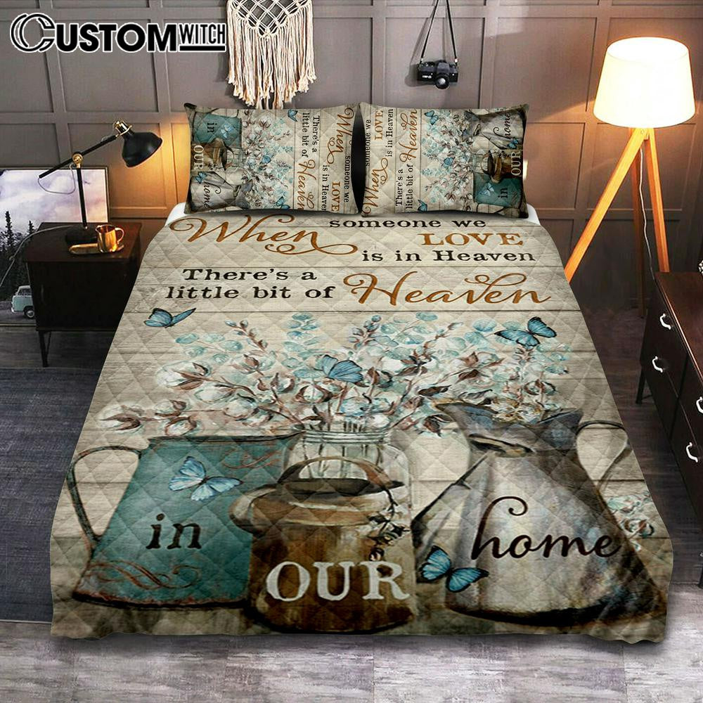 When Someone We Love Is In Heaven Flower Blue Butterfly Quilt Bedding Set Prints - Christian Cover Twin Bedding Decor - Bible Verse Quilt Bedding Set Art
