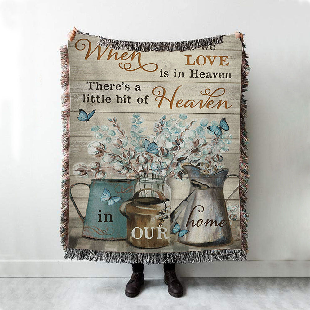 When Someone We Love Is In Heaven Flower Blue Butterfly Woven Blanket Prints - Christian Boho Blanket - Bible Verse Woven Blanket Art